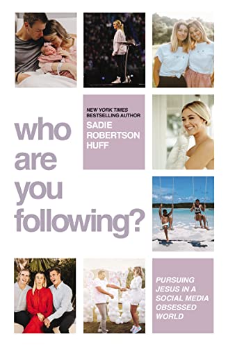 Who Are You Following?: Pursuing Jesus in a Social-Media Obsessed World von Thomas Nelson
