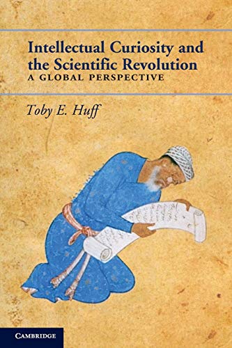 Intellectual curiosity and the Scientific Revolution: A Global Perspective