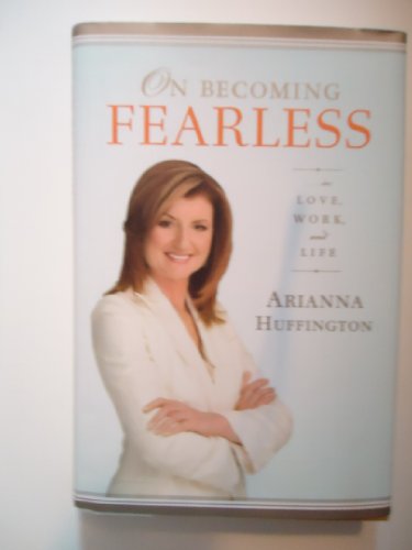 On Becoming Fearless...in Love, Work, and Life: A Road Map for Women