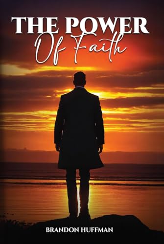 The Power of Faith von Independently published