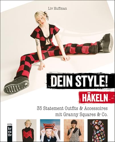Dein Style! Häkeln: 35 Statement Outfits & Accessoires mit Granny Squares & Co. (mitp Kreativ) von mitp
