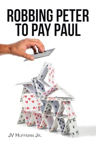 ROBBING PETER TO PAY PAUL von Christian Faith Publishing