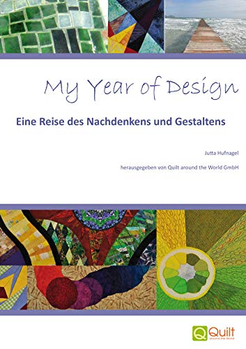 My Year of Design: Eine Reise des Nachdenkens und Gestaltens My Year of Design: Eine Reise des Nachdenkens und Gestaltens von Books on Demand