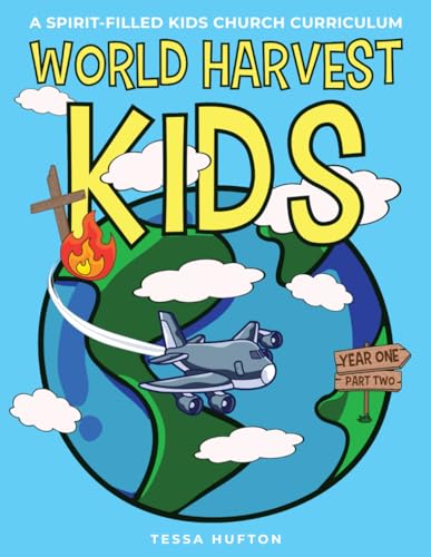 World Harvest Kids Curriculum: Year One, Part Two von Independently published