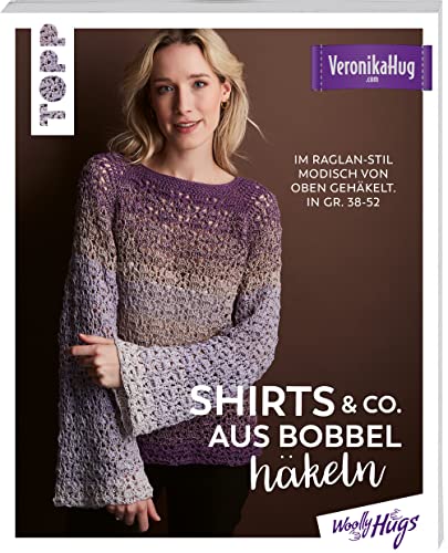 Shirts & Co. aus Bobbel häkeln: Im Raglan-Stil modisch von oben gehäkelt. In Gr. 38-52
