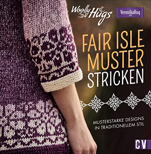 Woolly Hugs - Fair-Isle-Muster stricken. Musterstarke Designs im traditionellen Stil. Farbenfrohe Pullis, Kleider, Schals und mehr in charakteristischen Fair-Isle Mustern und Farben.