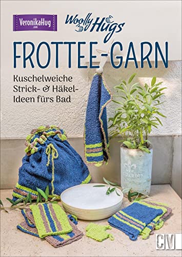 Woolly Hugs Frottee-Garn. Kuschelweiche Strick- & Häkel-Ideen fürs Bad. Veronika Hug bietet in diesem Anleitungsbuch tolle Ideen für das kuschelige Frottee-Garn. Häkeln Sie Ihre eigene Wellnessoase.