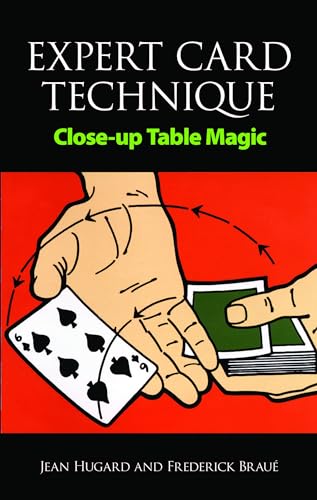 Expert Card Technique: Close-up Table Magic With 318 Illustrations (Dover Magic Books)