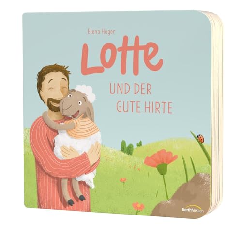 Lotte und der gute Hirte von Gerth Medien