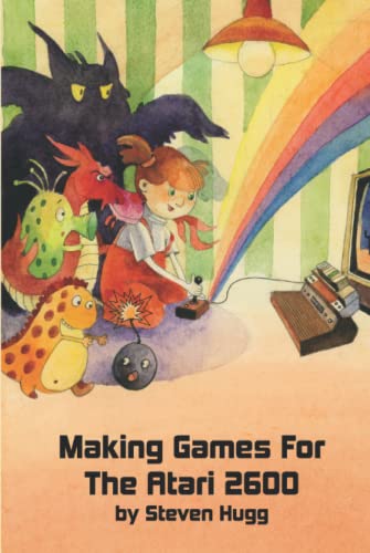 Making Games for the Atari 2600 von Independently published