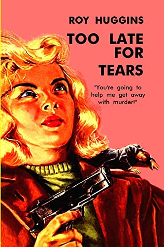 Too Late For Tears von Fiction House Press