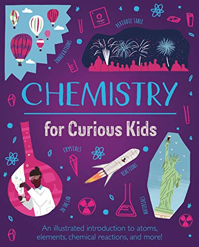 Chemistry for Curious Kids: An Illustrated Introduction to Atoms, Elements, Chemical Reactions, and More! von Arcturus