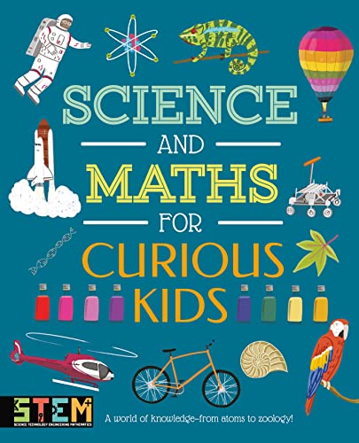 Science and Maths for Curious Kids: A World of Knowledge - from Atoms to Zoology! von Arcturus