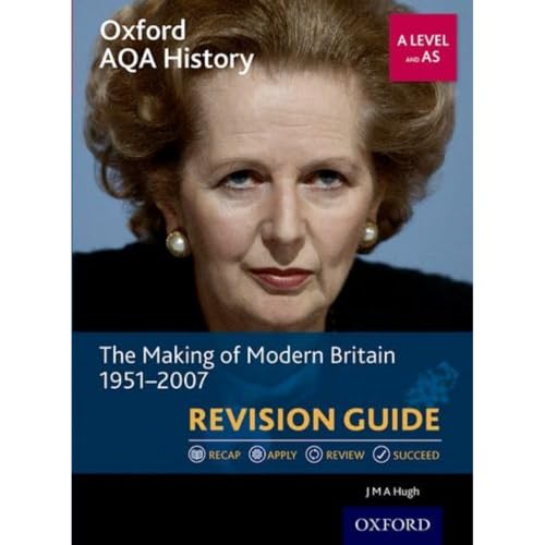 Oxford AQA History for A Level: The Making of Modern Britain 1951-2007 Revision Guide: Get Revision with Results von OXFORD UNIVERSITY PRESS