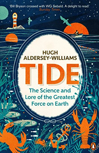 Tide: The Science and Lore of the Greatest Force on Earth von Penguin