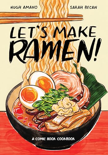 Let's Make Ramen!: A Comic Book Cookbook von Ten Speed Press