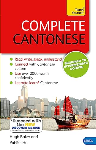 Complete Cantonese Beginner to Intermediate Course: Learn to Read, Write, Speak and Understand a New Language (Teach Yourself Complete) von Teach Yourself