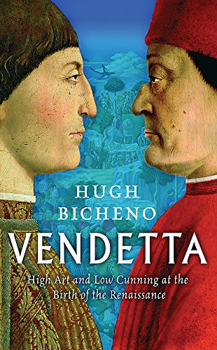 Vendetta: High Art And Low Cunning At The Birth Of The Renaissance Vendetta: High Art And Low Cunning At The Birth Of The Renaissance von W&N