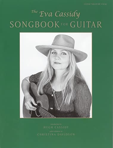 The Eva Cassidy Songbook for Guitar: Guitar Tablature/Vocal von Faber & Faber