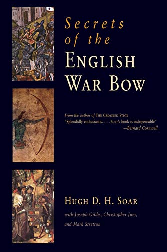 Secrets of the English War Bow von Westholme Publishing