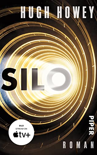 Silo (Silo 1): Roman | Die Buch-Trilogie zur Serie »Silo« von Apple TV+! von PIPER