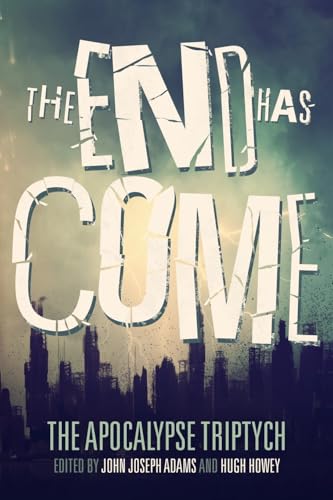 The End Has Come (The Apocalypse Triptych, Band 3)