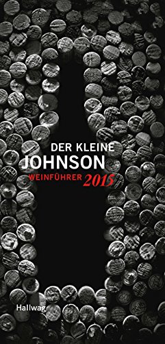Der kleine Johnson 2015: Weinführer (Hallwag Die Taschenführer) von Hallwag, ein Imprint von GRÄFE UND UNZER Verlag GmbH