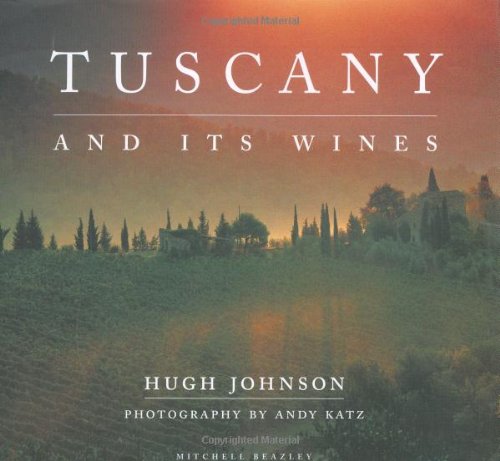 Tuscany and Its Wines von Mitchell Beazley