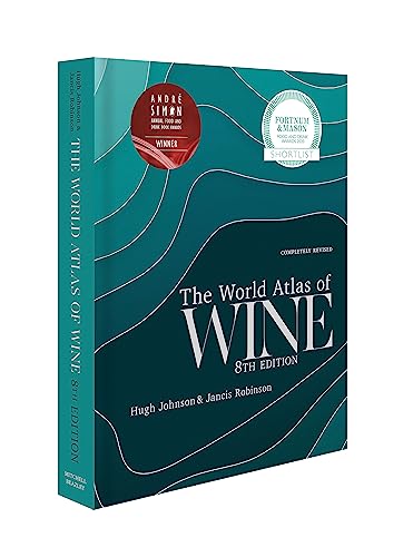 World Atlas of Wine 8th Edition: Winner of André Simon Book Award Annual Food and Drink Book Awards. Shortlist Fortnum & Masons Food and Drink Awards 2020
