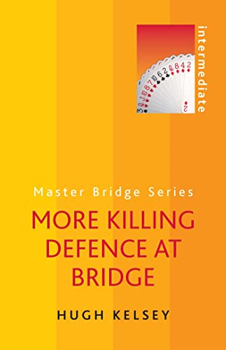 More Killing Defence at Bridge (Master Bridge Series)