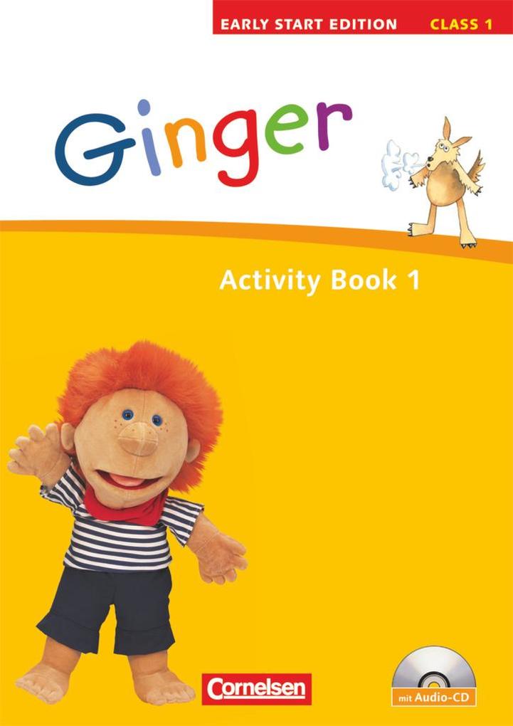 Ginger - Early Start Edition 1: 1. Schuljahr. Activity Book von Cornelsen Verlag GmbH