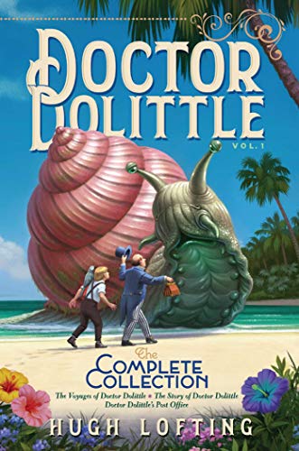 Doctor Dolittle The Complete Collection, Vol. 1 The Voyages of Doctor Dolittle; The Story of Doctor Dolittle; Doctor Dolittle's Post Office (edición en inglés)