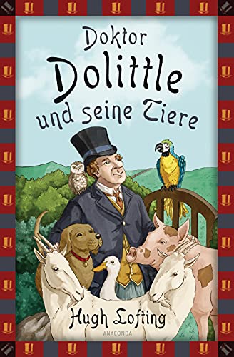 Hugh Lofting, Doktor Dolittle und seine Tiere: Vollständige, ungekürzte Ausgabe (Anaconda Kinderbuchklassiker, Band 24) von Anaconda Verlag