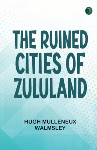 The Ruined Cities of Zululand von Zinc Read