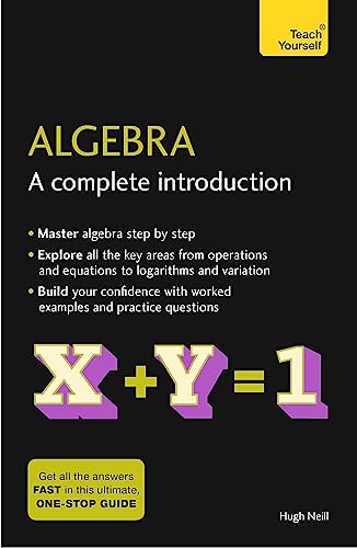 Algebra: A Complete Introduction: The Easy Way to Learn Algebra (Teach Yourself) von Teach Yourself