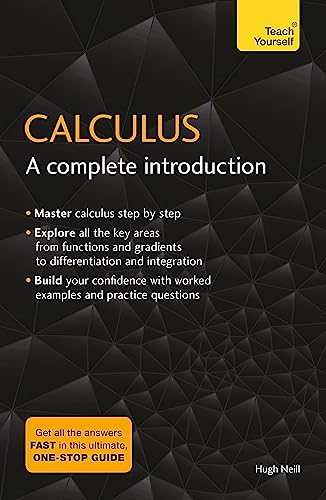 Calculus: A Complete Introduction: The Easy Way to Learn Calculus (Teach Yourself) von Teach Yourself