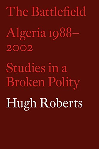 The Battlefield: Algeria 1988-2002: Studies in a Broken Polity von VERSO
