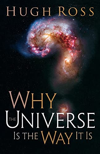 Why the Universe Is the Way It Is (Reasons to Believe) von Baker Books