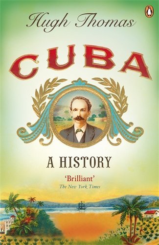 Cuba: A History by Thomas, Hugh (2010)