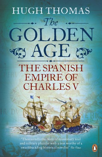The Golden Age: The Spanish Empire of Charles V von Penguin