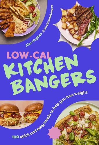 Low-Cal Kitchen Bangers: 100 quick and easy, everyday meals to help you lose weight Low-Cal Kitchen Bangers: 100 quick and easy, everyday meals to help you lose weight von Ebury Press