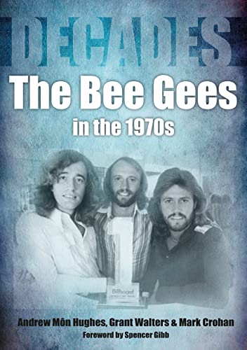 The Bee Gees in the 1970s (Decades) von Sonicbond Publishing