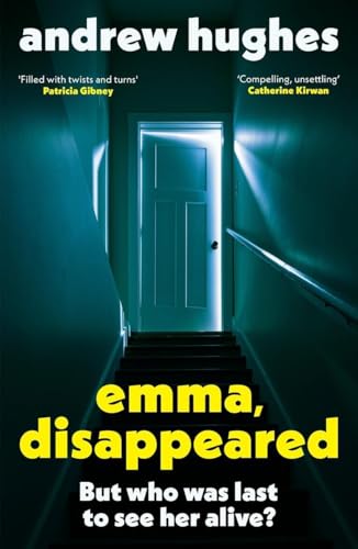Emma, Disappeared: A gripping, twist-filled thriller where nothing is as it seems Emma, Disappeared: A gripping, twist-filled thriller where nothing is as it seems von Hachette Books Ireland