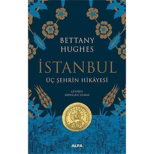 Istanbul Ciltli: Üc Sehrin Hikayesi: Üç Şehrin Hikayesi von Alfa Yayınları