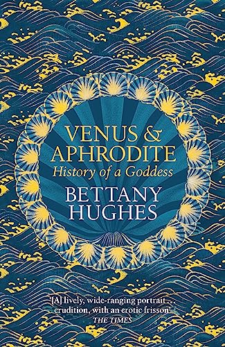 Venus and Aphrodite: History of a Goddess von Orion Publishing Group