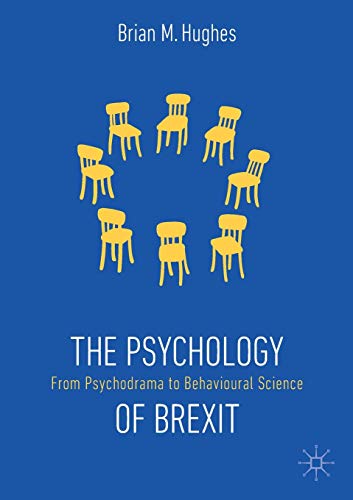 The Psychology of Brexit: From Psychodrama to Behavioural Science von MACMILLAN