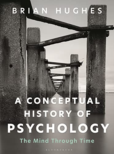 A Conceptual History of Psychology: The Mind Through Time von Bloomsbury