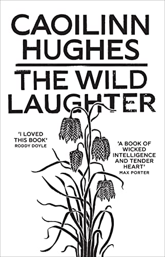 The Wild Laughter: Winner of the 2021 Encore Award von ONEWorld Publications