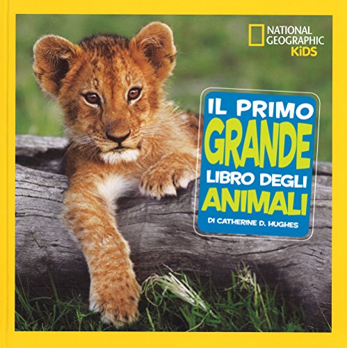 Il primo grande libro degli animali (National Geographic Kids) von Puarmeid