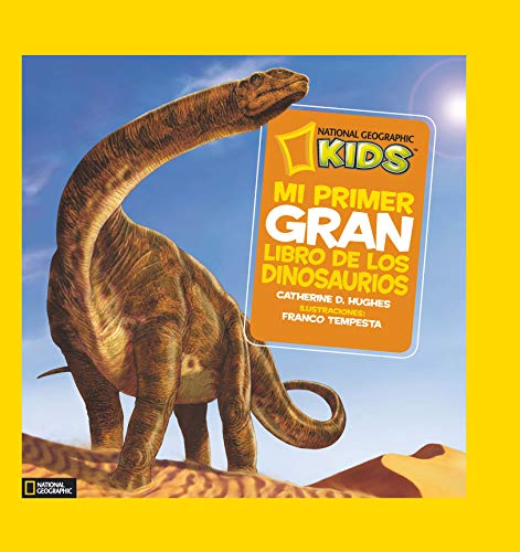 Mi primer gran libro de los dinosaurios (National Geographic Kids) von National Geographic Kids